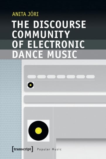 The Discourse Community of Electronic Dance Music Anita Jori