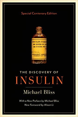 The Discovery of Insulin. Special Centenary Edition Michael Bliss