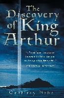The Discovery of King Arthur Ashe Geoffrey