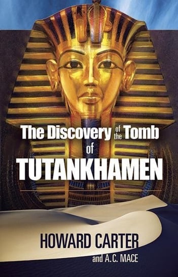 The Discovery of the Tomb of Tutankhamen Carter Howard