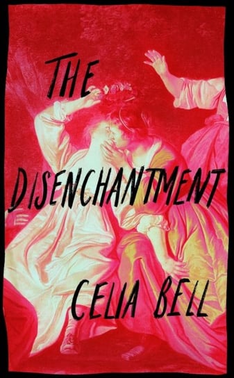 The Disenchantment Celia Bell