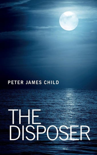 The Disposer Child Peter James