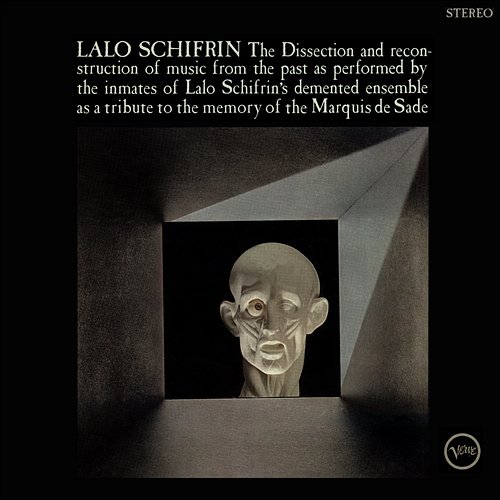 The Dissection And Reconstruction Of Music From The Past As Performed By The Inmates Of Lalo Schifrin's Demented Ensemble As A Tribute To The Memory Of The Marquis De Sade Lalo Schifrin