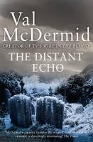 The Distant Echo McDermid Val