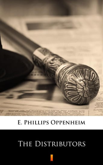 The Distributors Edward Phillips Oppenheim