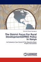 The District Focus For Rural Development(DFRD) Policy In Kenya Nyangena Kenneth Onsate