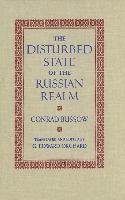 The Disturbed State of the Russian Realm Bussow Conrad, Orchard Edward