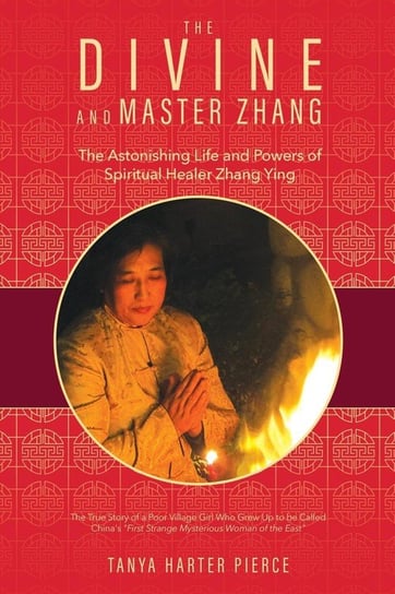 The Divine and Master Zhang Pierce Tanya Harter