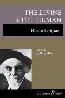 The Divine and the Human Berdyaev Nicolas