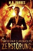 THE DIVINE CHRONICLES 3 - ZERSTÖRUNG Forbes M. R.