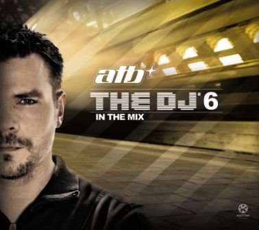 The Dj 6 in the Mix ATB