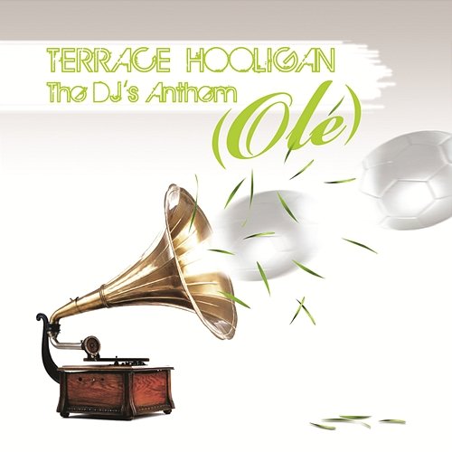 The DJ's Anthem (Olé) Terrace Hooligan