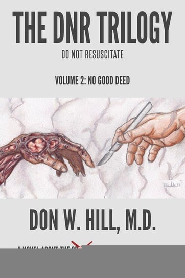 The DNR Trilogy Hill M.D. Don W.