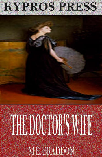 The Doctor’s Wife Braddon Mary Elizabeth