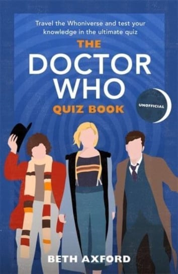 The Doctor Who Quiz Book: Travel the Whoniverse and test your knowledge with the ultimate Christmas gift John Blake Publishing Ltd