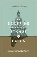 The Doctrine on Which the Church Stands or Falls: Justification in Biblical, Theological, Historical, and Pastoral Perspective Crossway Books