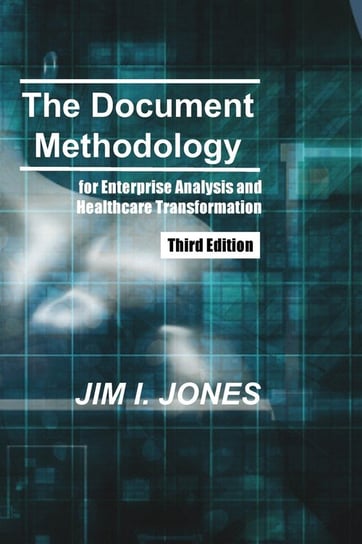 The Document Methodology Third Edition Jones Jim Irving