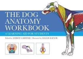 The Dog Anatomy Workbook Gardiner Andrew
