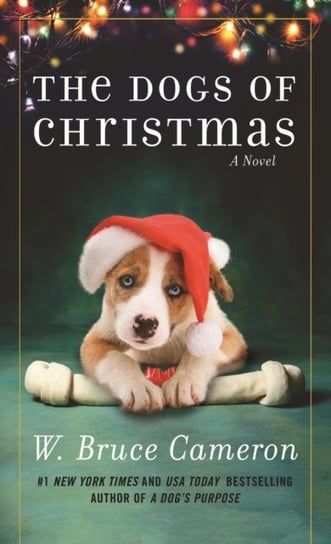 The Dogs of Christmas: A Novel Cameron Bruce W.