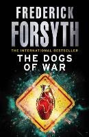 The Dogs Of War Forsyth Frederick