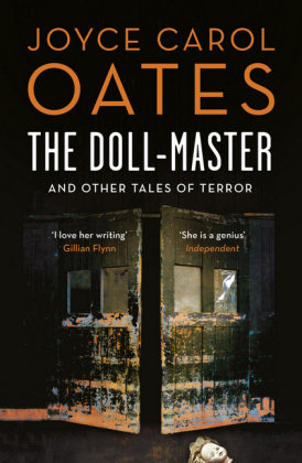 The Doll-Master and Other Tales of Terror Oates Joyce Carol