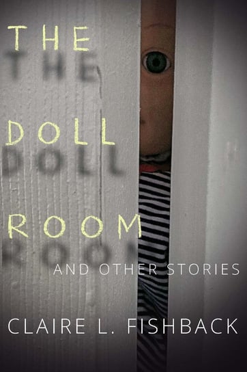 The Doll Room Claire L. Fishback