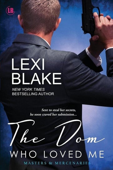 The Dom Who Loved Me Lexi Blake