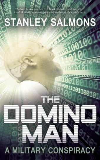 The Domino Man: A Military Conspiracy Stanley Salmons