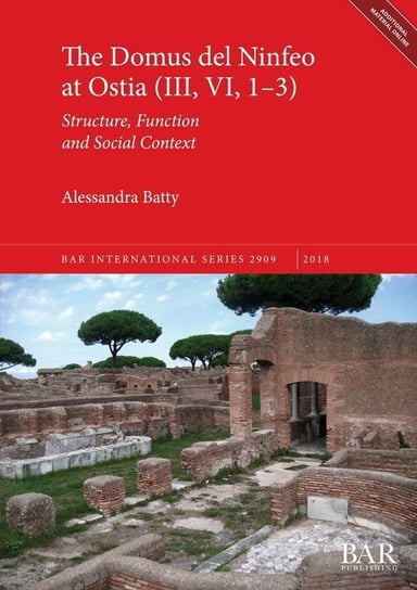 The Domus del Ninfeo at Ostia (III, VI, 1-3) Alessandra Batty