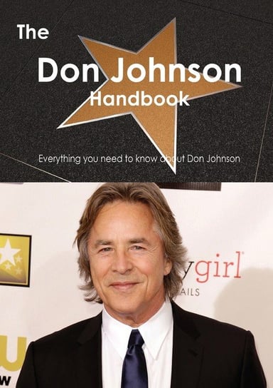 The Don Johnson Handbook - Everything You Need to Know about Don Johnson Smith Emily