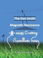 The Don Smith Magnetic Resonance Energy Crafting Systematic Index. Smith Donald Lee