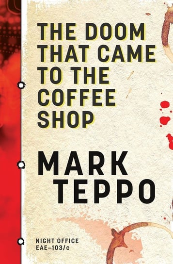 The Doom That Came to the Coffee Shop Teppo Mark
