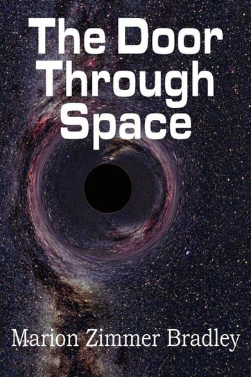 The Door Through Space Bradley Marion Zimmer