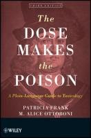 The Dose Makes the Poison: A Plain-Language Guide to Toxicology Ottoboni, Frank Patricia, Ottoboni Alice M.