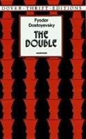 The Double Dostoevsky Fyodor M., Dostoevsky Fyodor, Dostoyevsky Fyodor, Dostoevsky Fyodor Mikhailovich, Dover Thrift Editions
