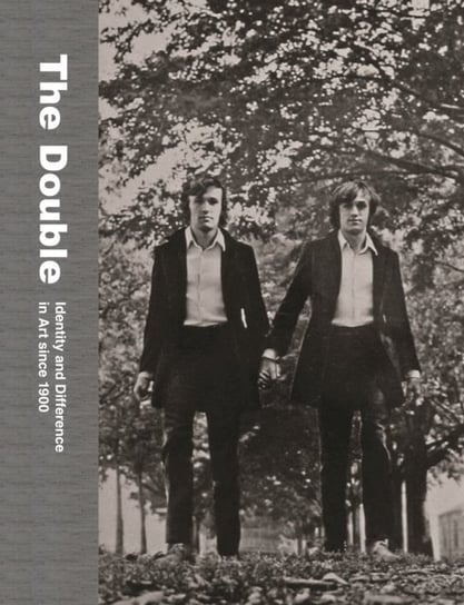 The Double: Identity and Difference in Art since 1900 Meyer James