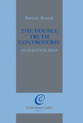 The Double Truth Controversy An Analytical Essay Brożek Bartosz
