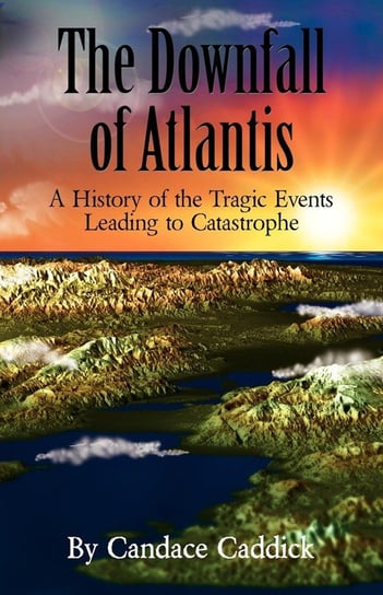The Downfall of Atlantis Caddick Candace
