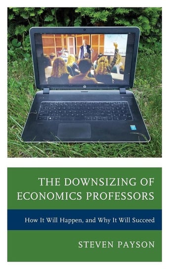 The Downsizing of Economics Professors Payson Steven