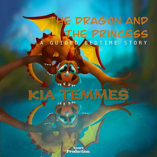 The Dragon and the Princess Kia Temmes