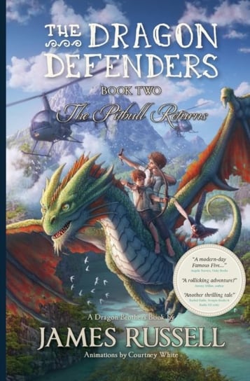 The Dragon Defenders - Book Two: The Pitbull Returns Russell James