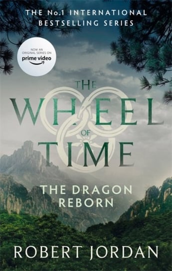 The Dragon Reborn: Book 3 of the Wheel of Time (Now a major TV series) Jordan Robert