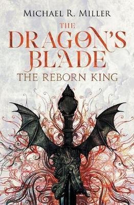 The Dragon's Blade Michael R. Miller