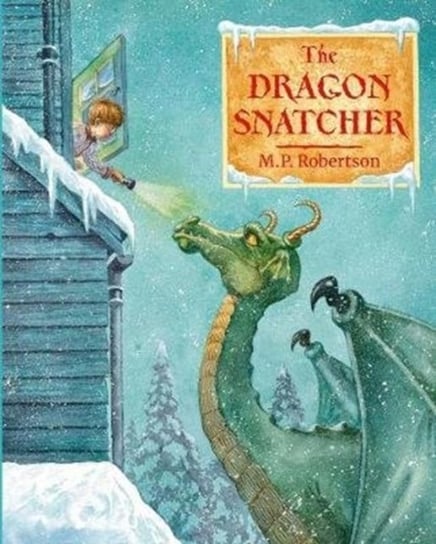 The Dragon Snatcher M.P. Robertson