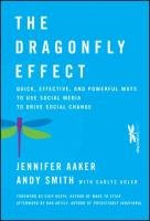 The Dragonfly Effect Aaker Jennifer, Smith Andy, Adler Carlye, Ariely Dan
