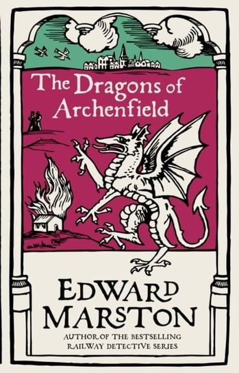 The Dragons of Archenfield Edward Marston