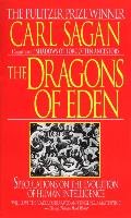 The Dragons of Eden: Speculations on the Evolution of Human Intelligence Sagan Carl