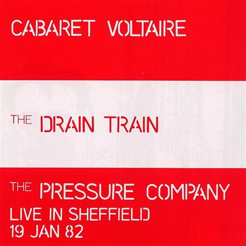 The Drain Train & The Pressure Company: Live In Sheffield Cabaret Voltaire