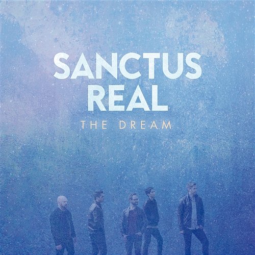 The Dream Sanctus Real