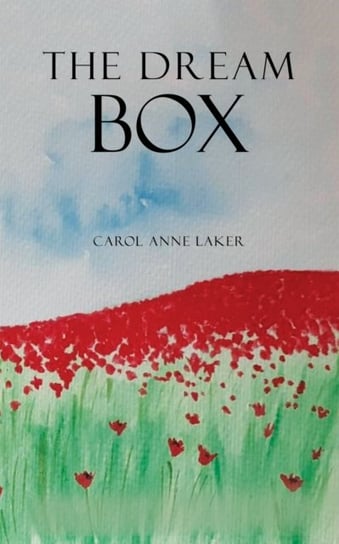 The Dream Box Carol Anne Laker